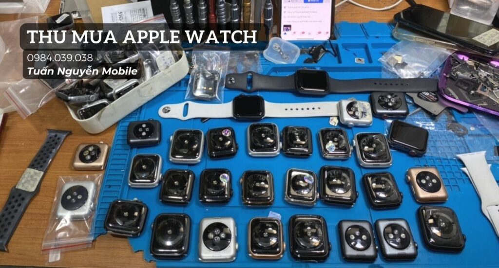 Bảng giá thu mua Apple Watch Cũ 2026 | Định Giá Cao - TPHCM