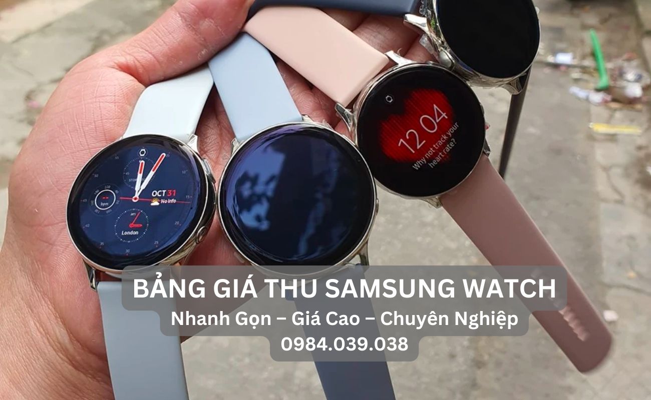 nơi thu mua samsung watch tại tphcm