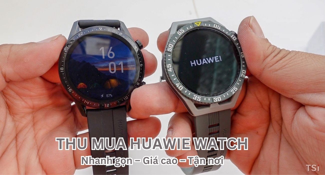 thu mua đồng hồ huawie watch cũ