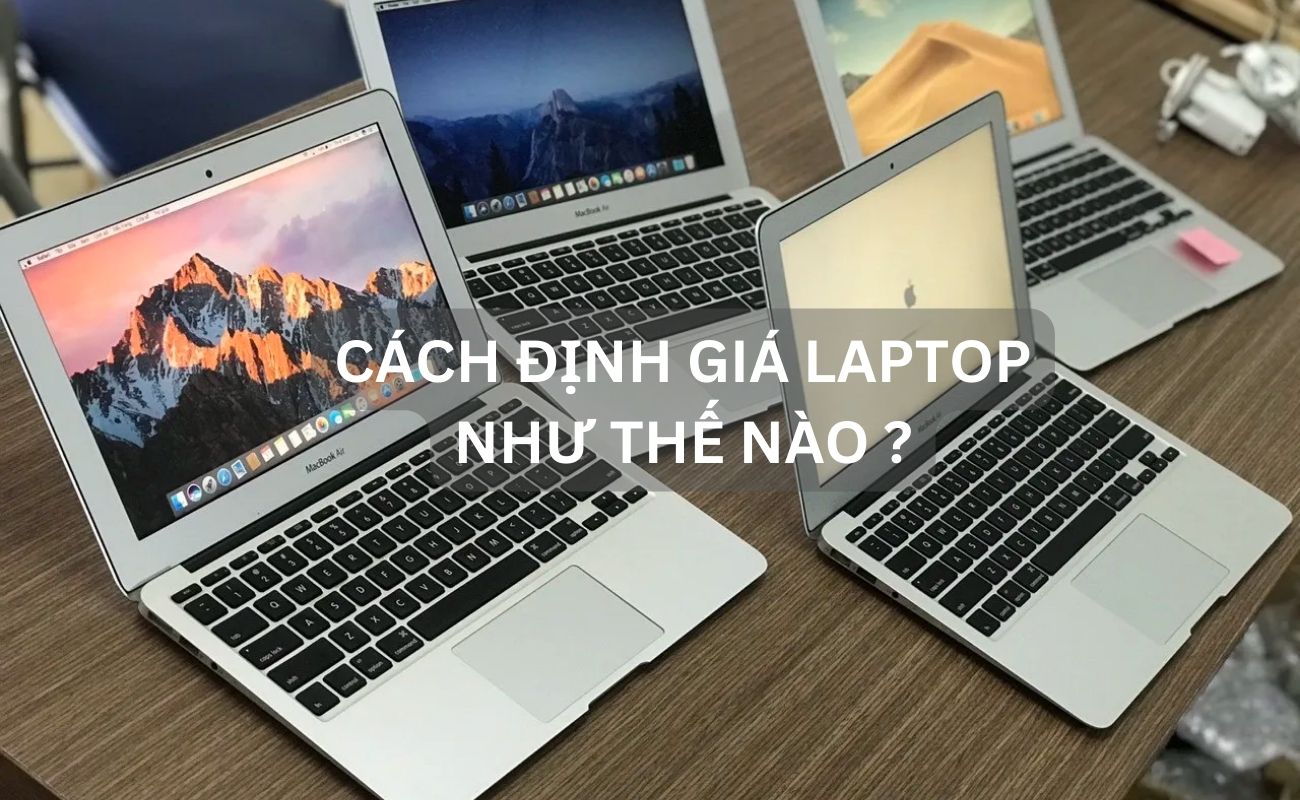 cách định giá laptop cũ