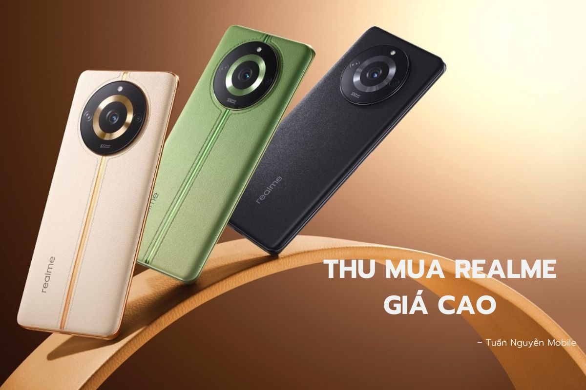 Địa chỉ thu mua realme cũ giá cao tại TPHCM