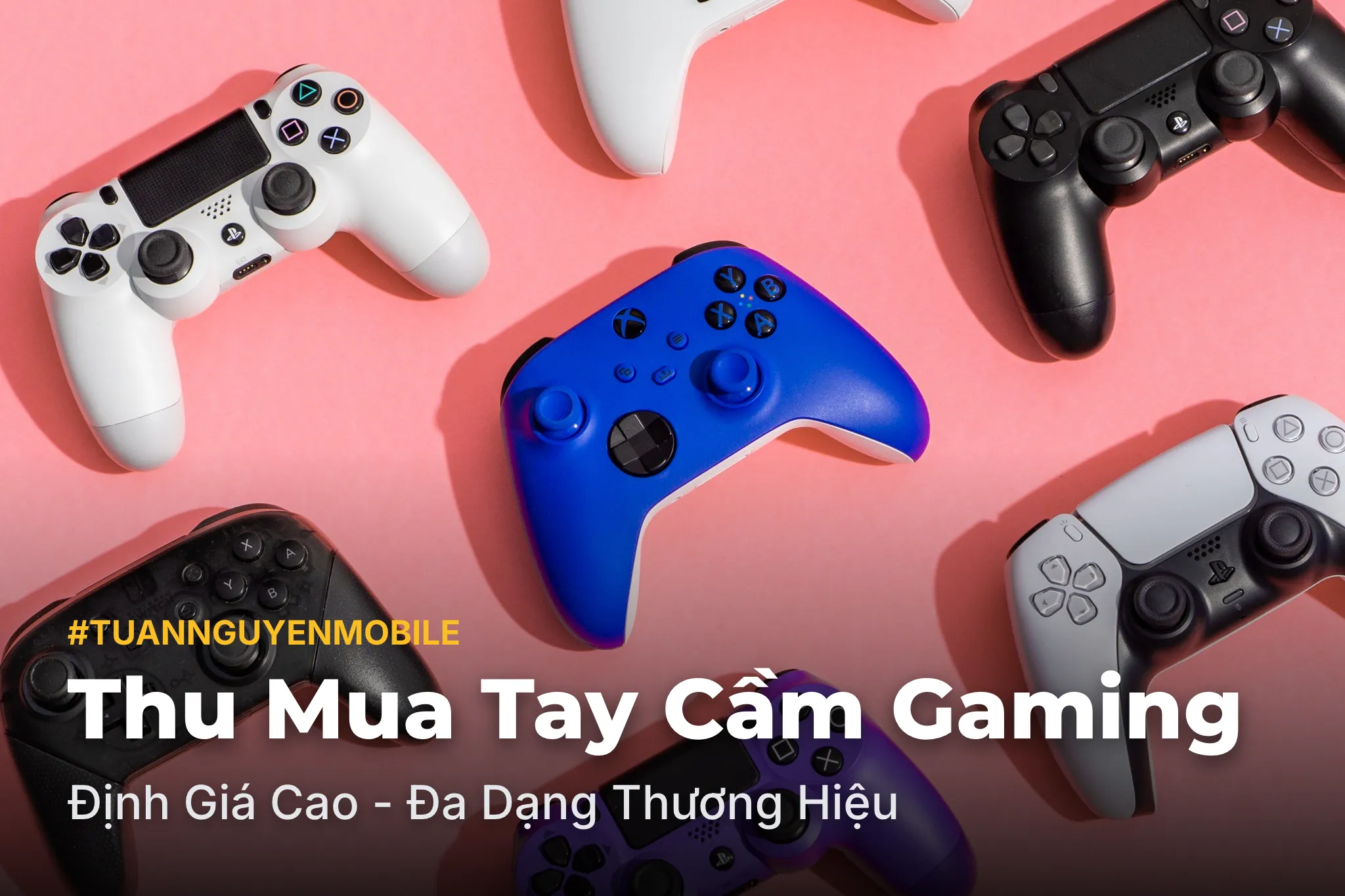Tuấn Nguyễn Mobile chuyên thu mua tay cầm Gaming